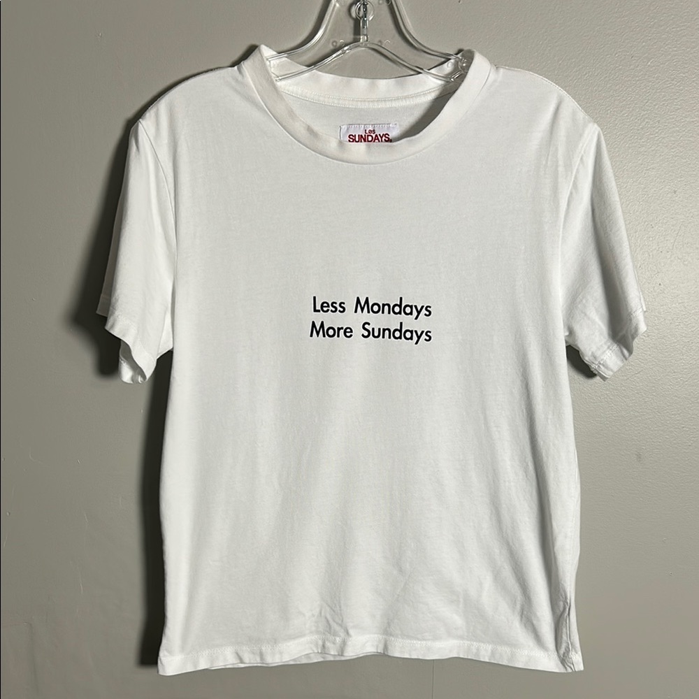 Los Sundays Tequila Women’s White T-Shirt “Less Mondays..More Sundays”. Sz Sm/Md